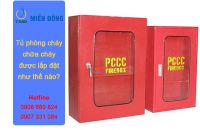 Tủ phòng cháy chữa cháy được lắp đặt như thế nào?